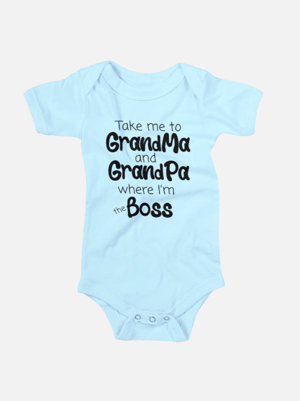 Take me to Grandma & Grandpa where I'm the Boss Baby Onesies